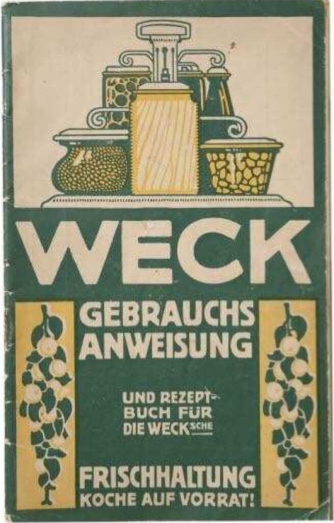 Vintage Weck home canning instruction booklet from around 1915, part of Germany’s educational approach to canning.
